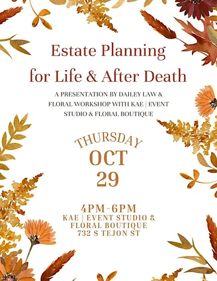 Estate Planning for Life & After Death: A Presentation & Floral Workshop