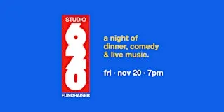 Studio 620 - Fundraiser Dinner + Live Show