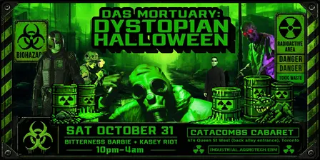 DAS MORTUARY: DYSTOPIAN HALLOWEEN with BITTERNESS BARBIE & KASEY RIOT