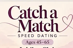Catch a match speed dating 45 to 65