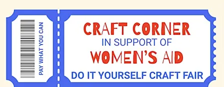 CRAFT CORNER X WOMEN'S AID: DO IT YOURSELF CRAFT FAIR