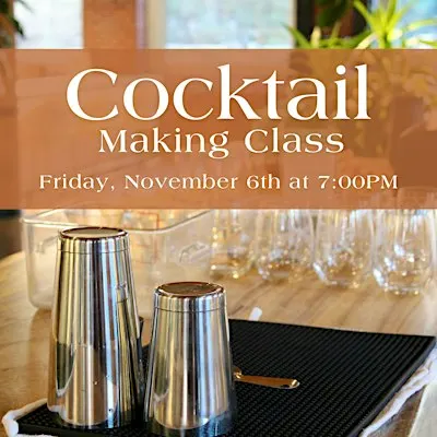 Craft Cocktail Making Class at Dragonfly Cafe!