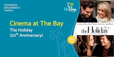 Cinema at The Bay: The Holiday (20th Anniversary)