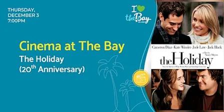 Cinema at The Bay: The Holiday (20th Anniversary)