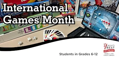 International Games Month (Grades 6 - 12)
