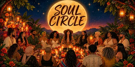 Soul Circle - Honoring our Ancestors