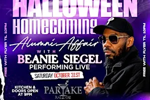 HALLOWEEN HOMECOMING W/ BEANIE SIEGAL PERFORMING LIVE