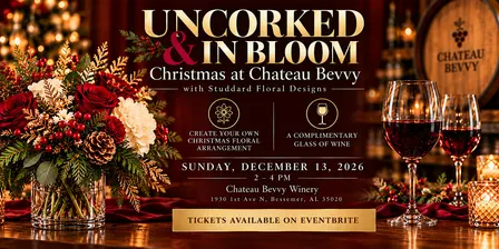Uncorked & In Bloom Christmas at Chateau Bevvy with Studdard Floral Designs