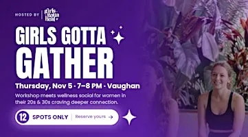 Girls Gotta Gather: A Wellness Social for Women in Vaughan
