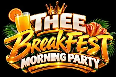 Thee BreakFEST Morning Party
