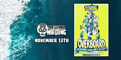 SOS Pro Wrestling - Overboard