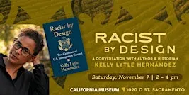Racist by Design: A Conversation with Kelly Lytle Hernández