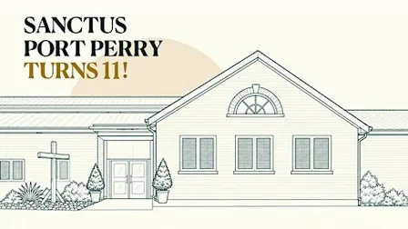 Sanctus Port Perry Turns 11