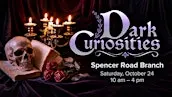 Dark Curiosities: Mysteries, Monsters, and the Macabre