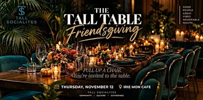 The Tall Table: Friendsgiving