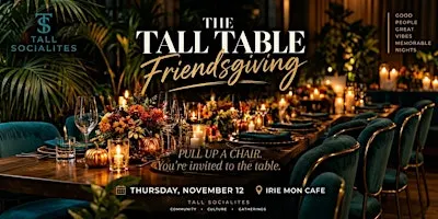 The Tall Table: Friendsgiving