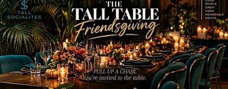 The Tall Table: Friendsgiving