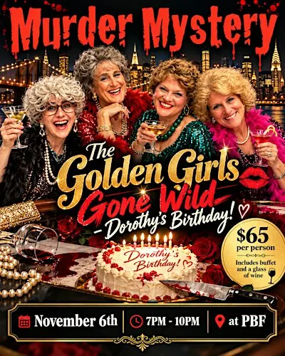 Murder Mystery- The Golden Girls Gone Wild - Dorothy's Birthday!