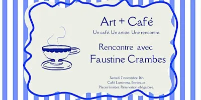 Art + Café : Rencontre avec Faustine Crambes