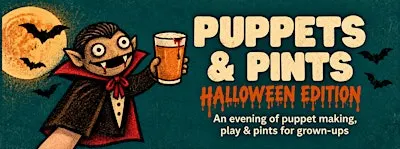 Puppets & Pints: Halloween Edition