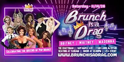 Brunch is A Drag at The Craftsman - Britney | Whitney | Madonna