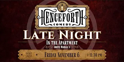 Henceforth Comedy Late Night