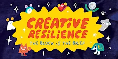 Creative Resilience: The Block is Brief