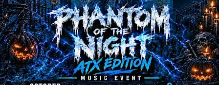 Phantom of the Night ATX Edition Music Event
