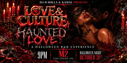 DJ H HOLLA & KAMAL PRESENTS: LOVE & CULTURE HAUNTED LOVE