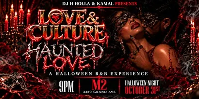 DJ H HOLLA & KAMAL PRESENTS: LOVE & CULTURE HAUNTED LOVE