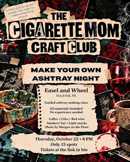 The Cigarette Mom Craft Club : Ashtray Making Class