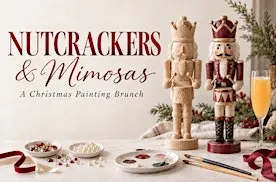 Nutcrackers & Mimosas:  A Christmas Painting Brunch