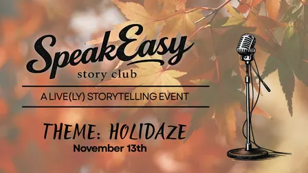 SpeakEasy Story Club: HOLIDAZE