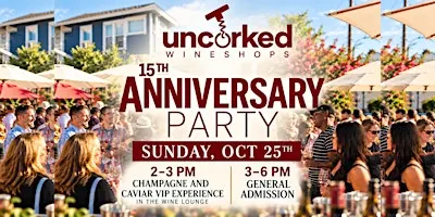 Uncorked 15th Anniversary Party