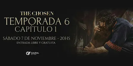 The Chosen en Caudal de Vida
