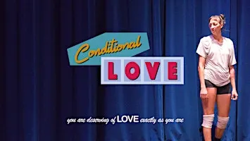 Conditional Love