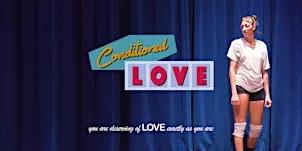 Conditional Love