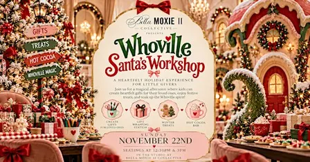 Bella Moxie II Collective Presents: Who-ville Santa's Workshop
