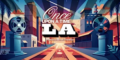 Tellabration™ ~ Once Upon A Time LA