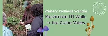 Winter Mushroom ID Walk in the Colne Valley