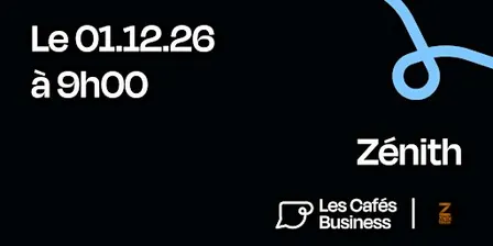 Les Cafés Business Strasbourg - Zénith