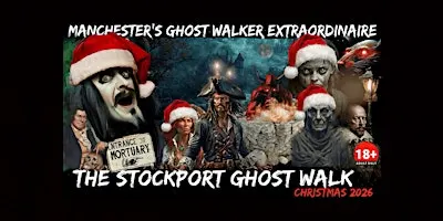 FLECKY BENNETT’S THE STOCKPORT “CHRISTMAS” GHOST WALK