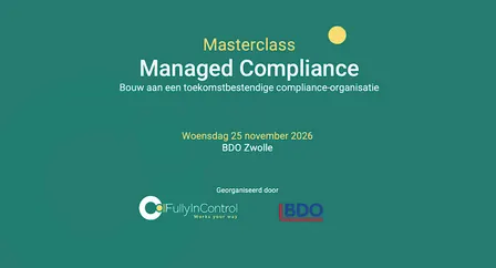 Managed Compliance: bouw aan een toekomstbestendige compliance-organisatie