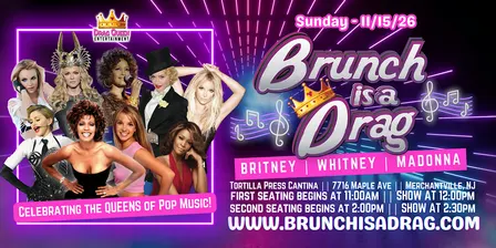 Brunch is A Drag at Tortilla Press Cantina - Britney | Whitney | Madonna