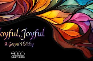 Joyful, Joyful! A Gospel Holiday (Sunday - with ASL)