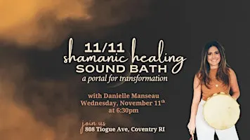 11/11 Shamanic Sound Bath: A Portal of Transformation