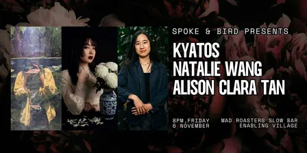 Spoke & Bird ft. Kyatos, Natalie Wang & Alison Clara Tan