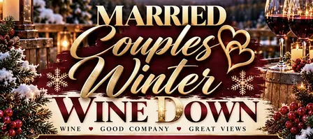 Married Couples Network Presents: Married Couples Winter Wine Down