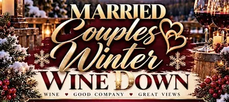 Married Couples Network Presents: Married Couples Winter Wine Down