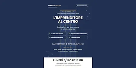 L'imprenditore al centro | Conferenza Impresa Umana